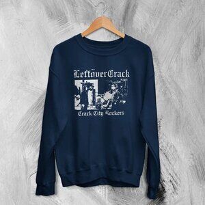 Leftover Crack Crack City Rockers Punk Band 2000s Retro Music Sweatshirt 165